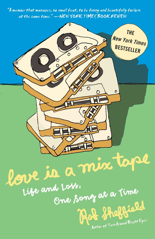 Love Is a Mix Tape Book by Rob Sheffield