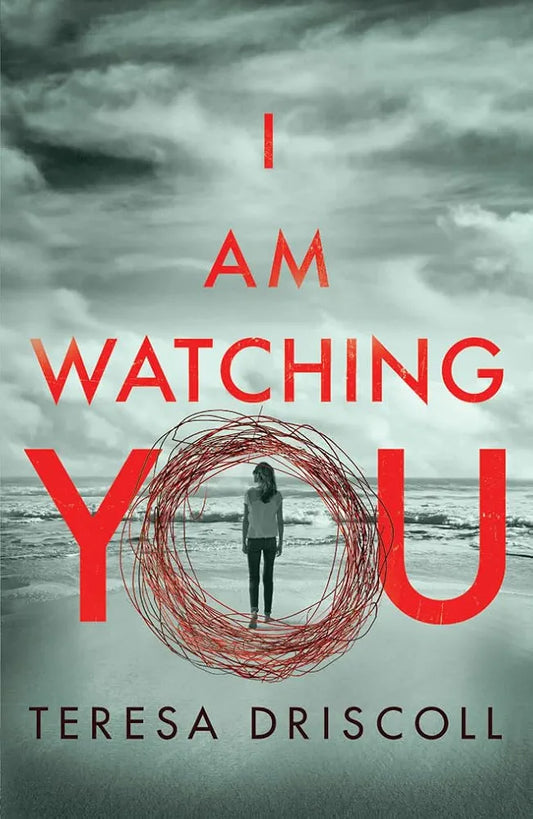 I Am Watching You
Book by Teresa Driscoll
