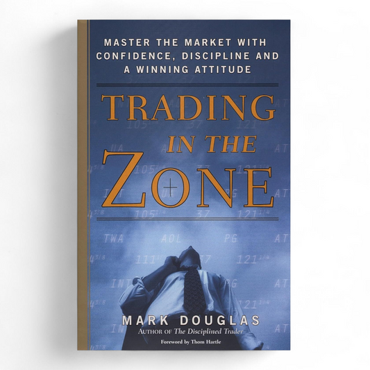 Trading In The Zone by Mark Douglas