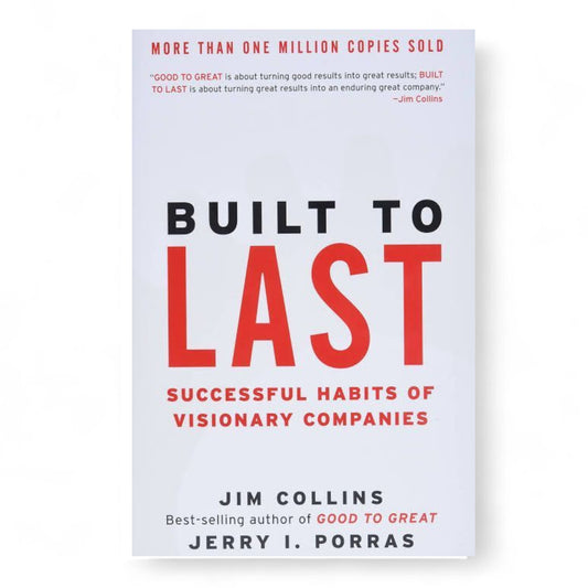 Built to Last : Successful Habits of Visionary Companies by Jim Collins