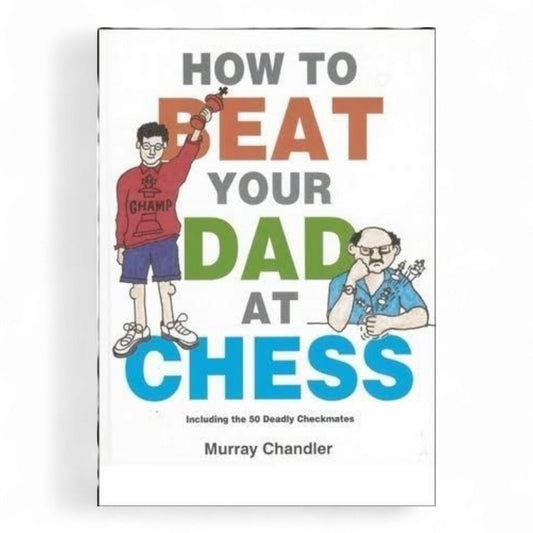 How to Beat Your Dad at Chess (Chess for Kids)