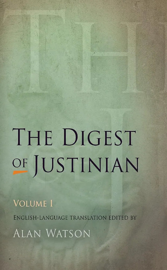 The Digest of Justinian by Justinian book cover