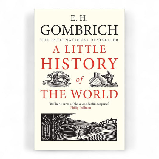 A Little History of the World by Ernst Gombrich