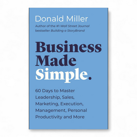 Business made simple by Donald miller