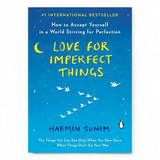 Love for Imperfect Things by Haemin Sunim