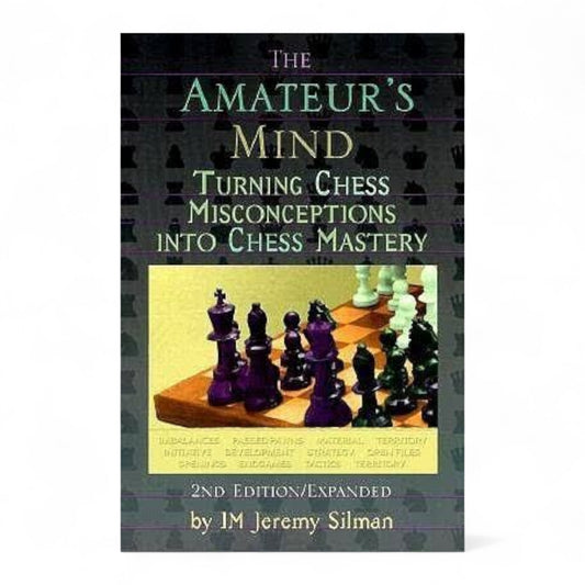 The Amateur’s Mind by Jeremy Silman