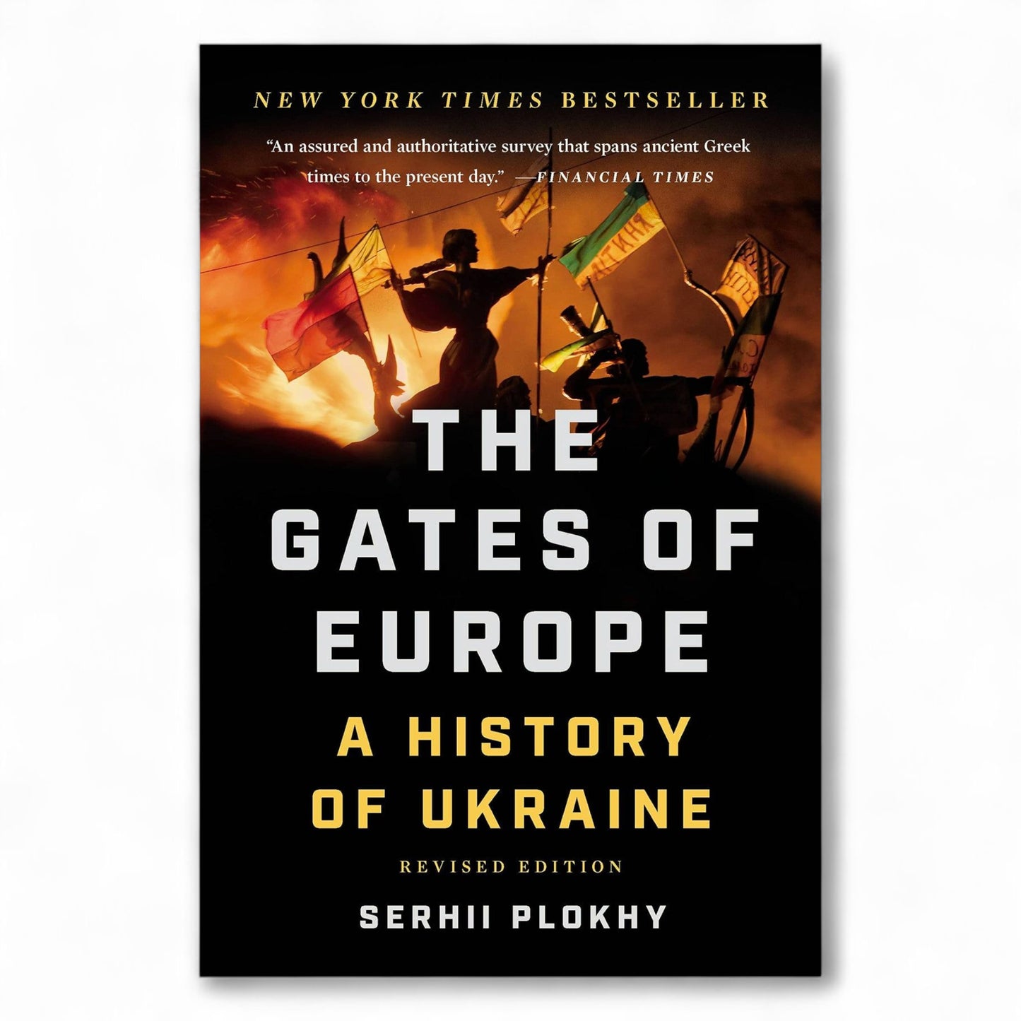 The Gates of Europe: A History of Ukraine by Serhii Plokhy