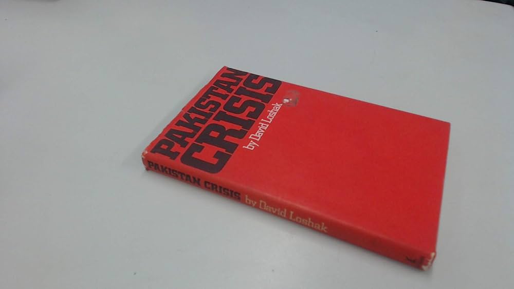 Pakistan Crisis by David Loshak
