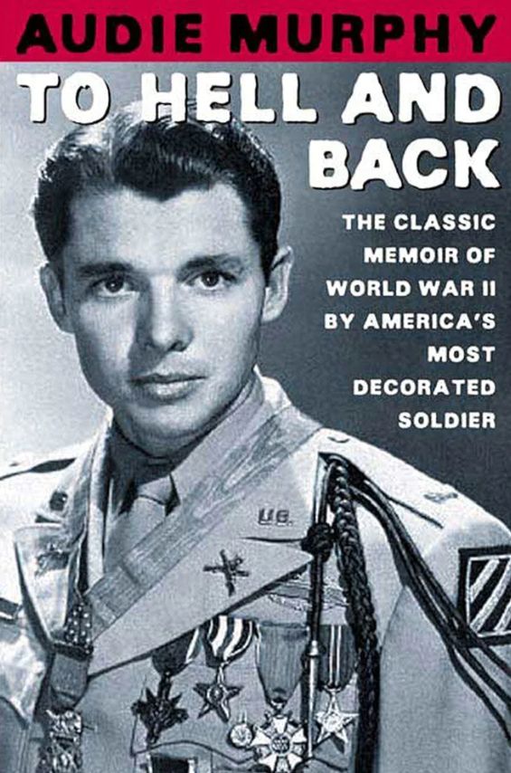 To Hell and Back
Book by Audie Murphy