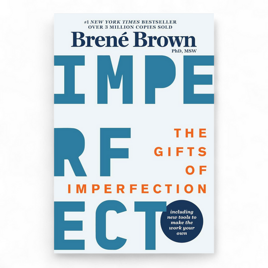 The Gifts of Imperfection by Brené Brown