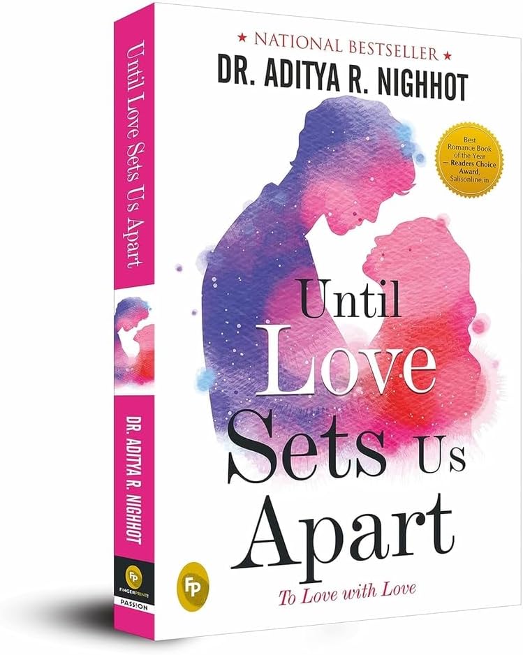 Until Love Sets Us Apart: To Love With Love by Aditya Nighhot