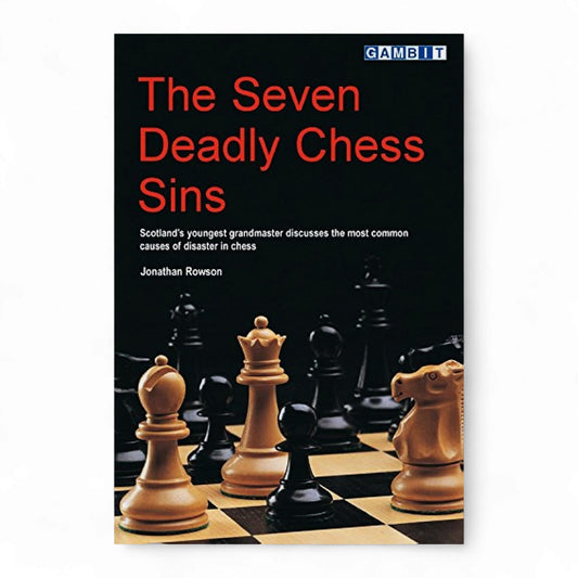 Seven Deadly Chess Sins – Jonathan Rowson