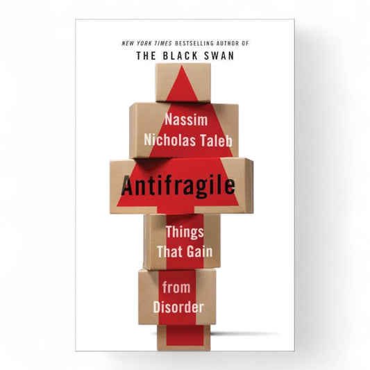 Antifragile: Things That Gain from Disorder