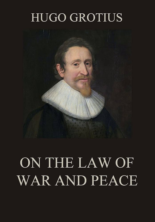 On the Law of War and Peace by Hugo Grotius book cover