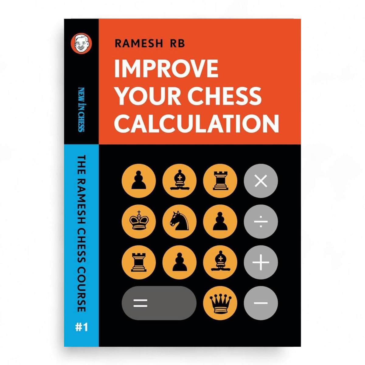 F Ramesh 2 Improve Your Chess Calculation: The Ramesh Chess Course Book by Ramesh ...