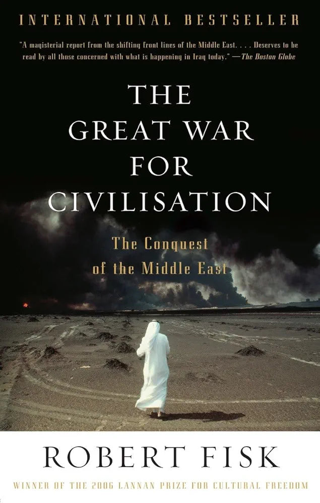 The Great War for Civilisation
 by Robert Fisk