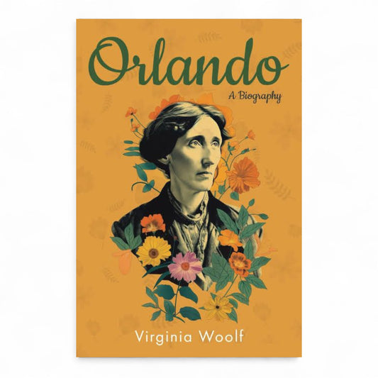 Orlando: A Biography
Novel by Virginia Woolf
