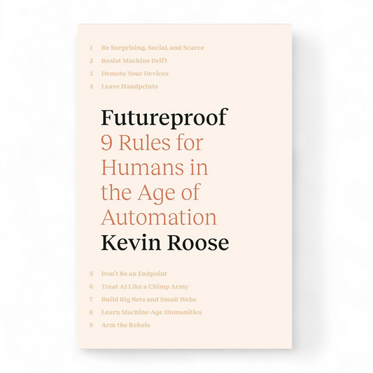 Futureproof by Kevin Roose