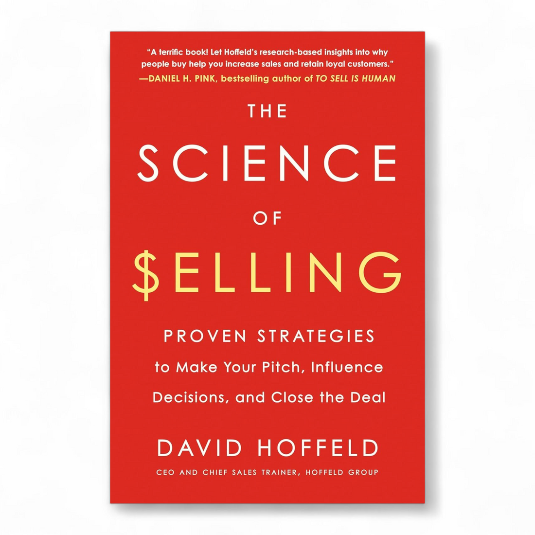 The Science of Selling by David Hoffeld