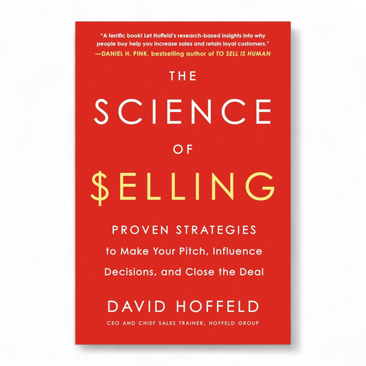 The Science of Selling by David Hoffeld