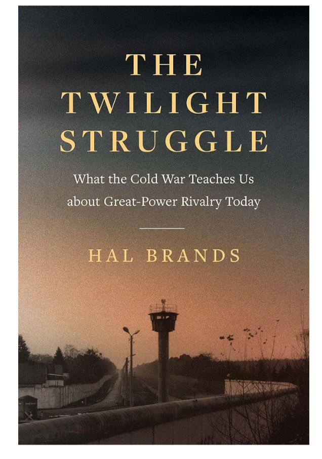 The Twilight Struggle: What the Cold War Teaches Us about Great-Power Rivalry Today
Book by Hal Brands