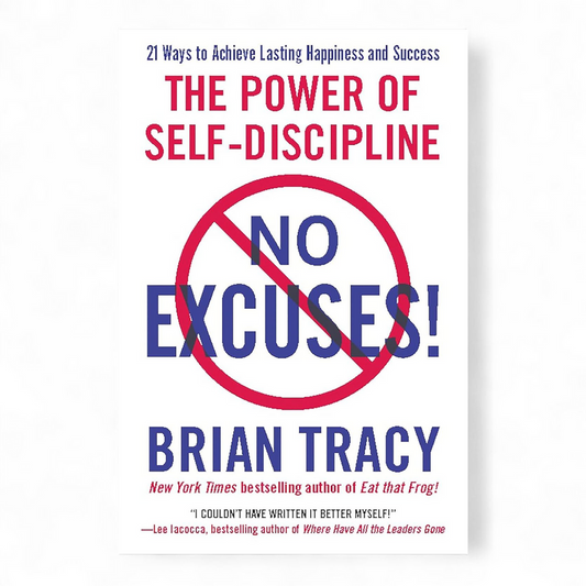 No Excuse by Brian Tracy
