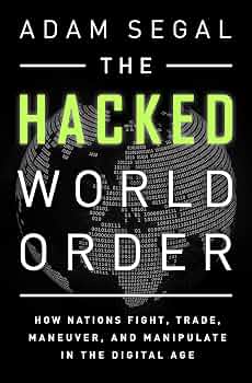 The Hacked World Order by Adam Segal book cover