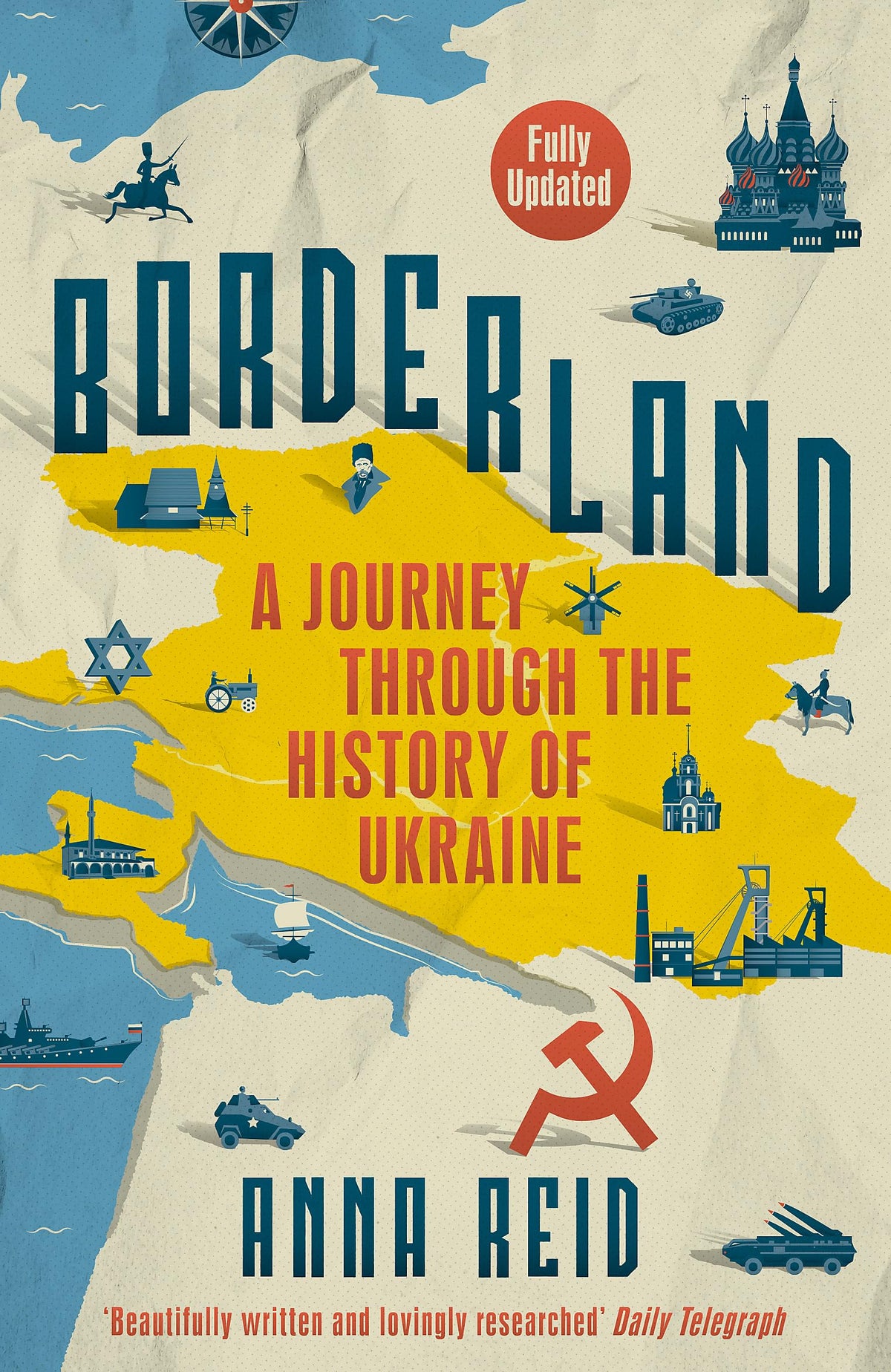 Borderland: A Journey Through the History of Ukraine Book by Anna Reid book cover