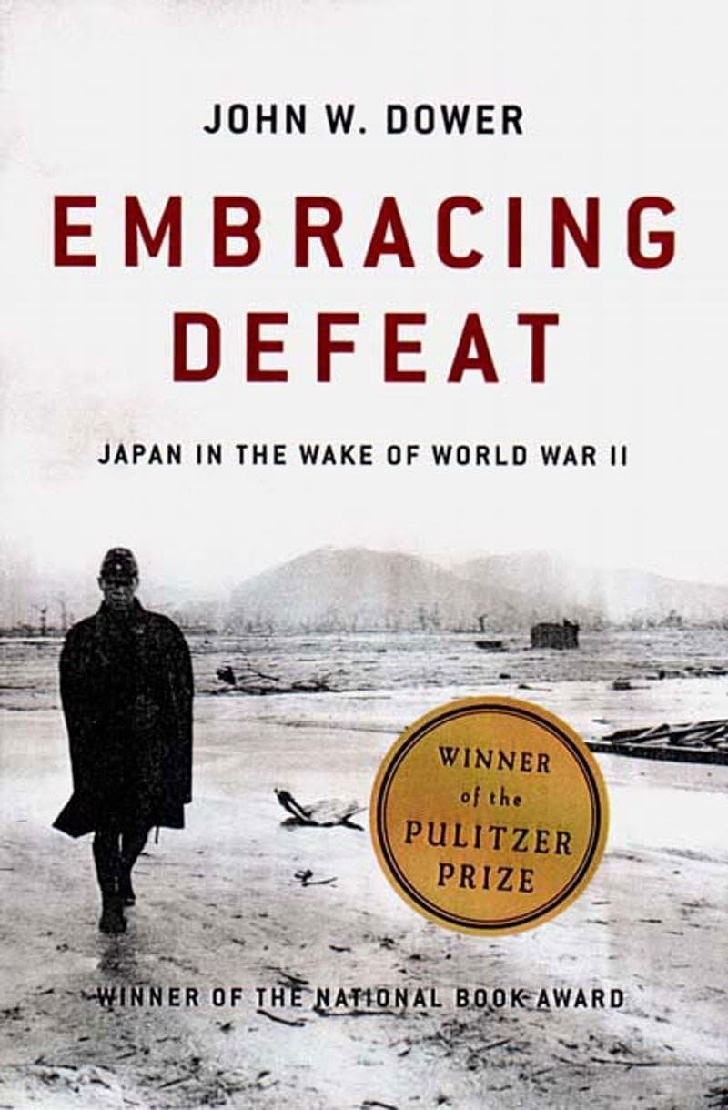 Embracing Defeat: Japan in the Wake of World War II John W. Dower