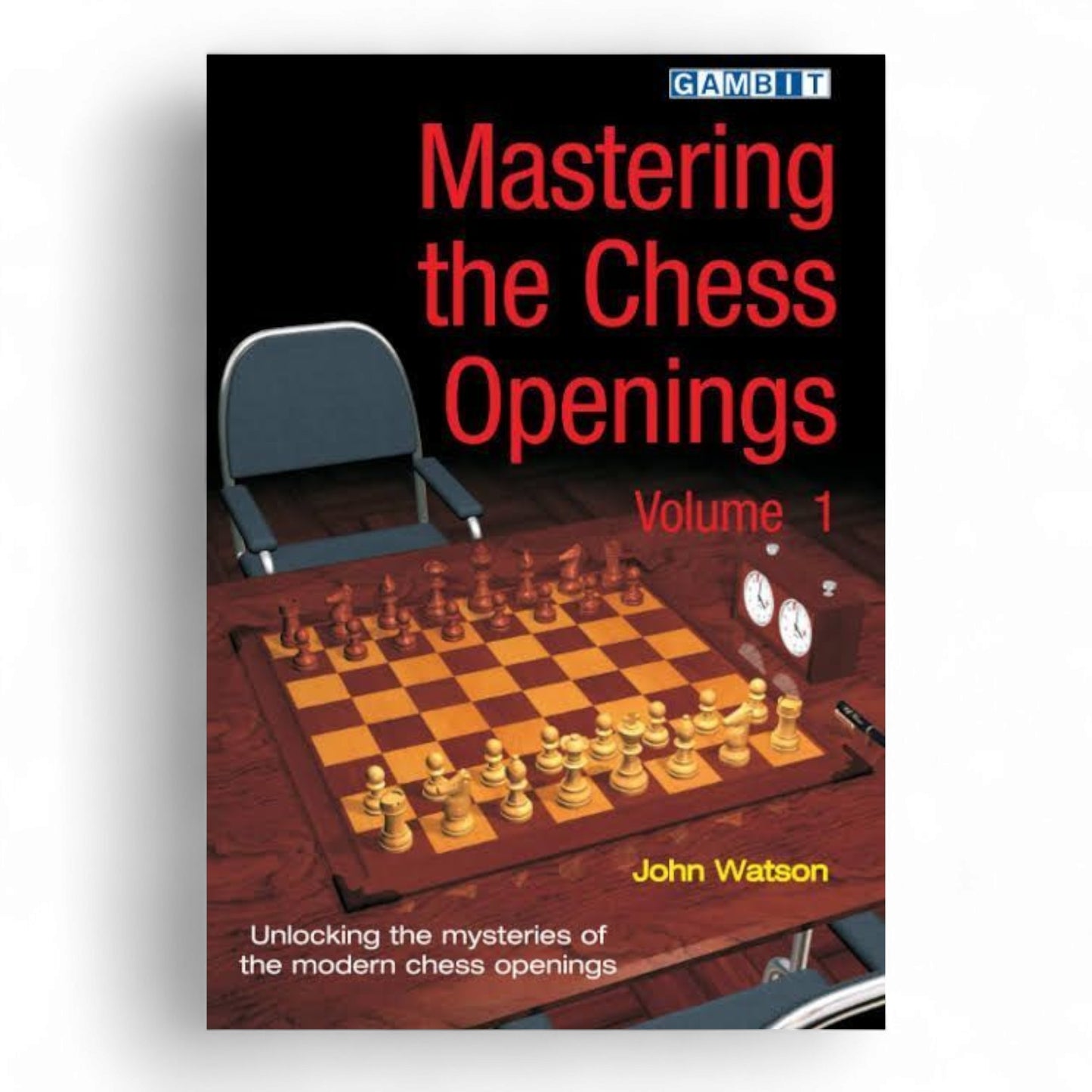 Mastering the Chess Openings" (Volume 1) – John Watson