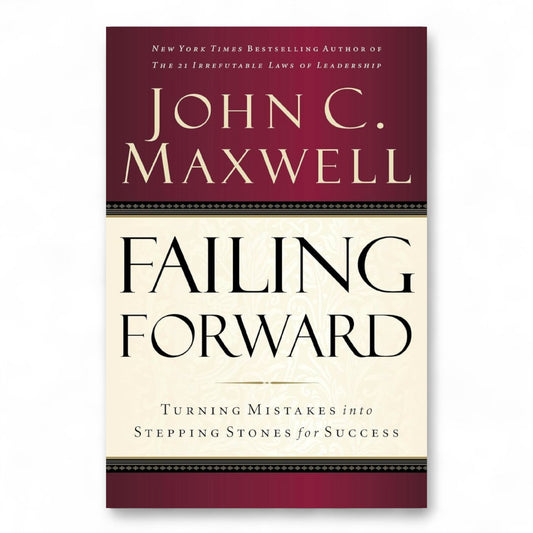 Failing Forward by John C.Maxwell