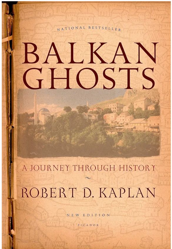 Balkan Ghosts
Book by Robert D. Kaplan