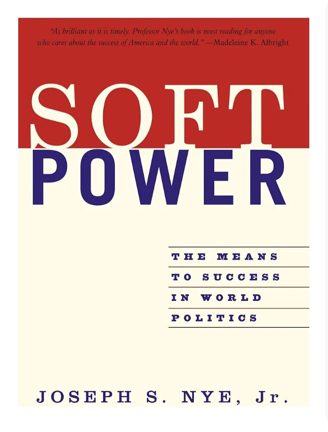 Soft Power: The Means To Success In World Politics
Book by Joseph S. Nye, Jr.