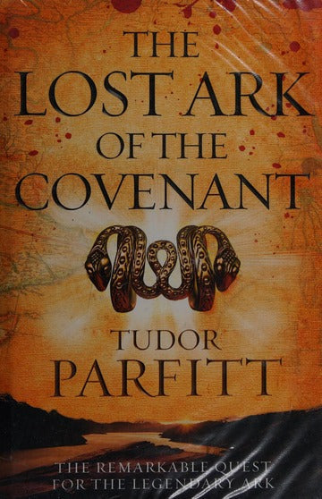 The Lost Ark of the Covenant by Tudor Parfitt