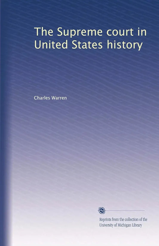 The Supreme Court in American History by Charles Warren book cover