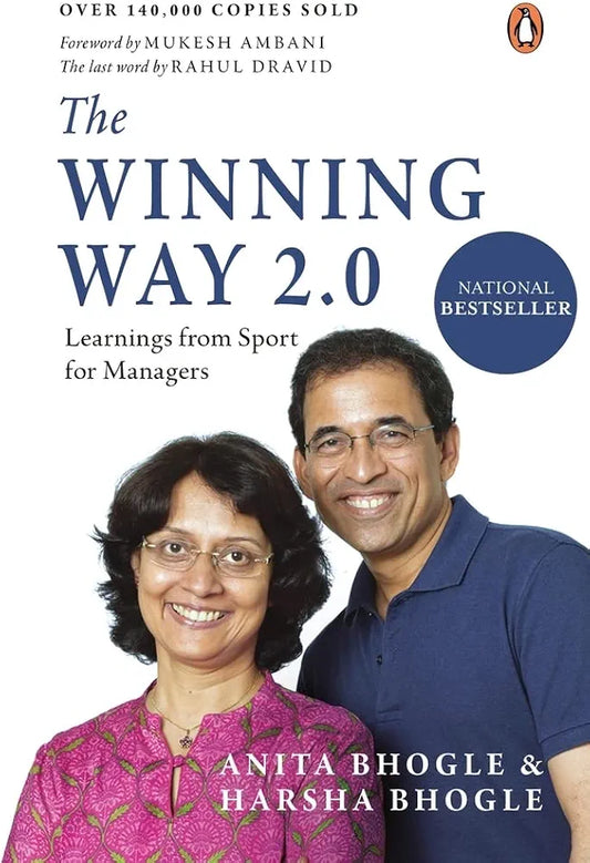 The Winning Way 2.0: Learnings from Sport for Managers by Anita Bhogle