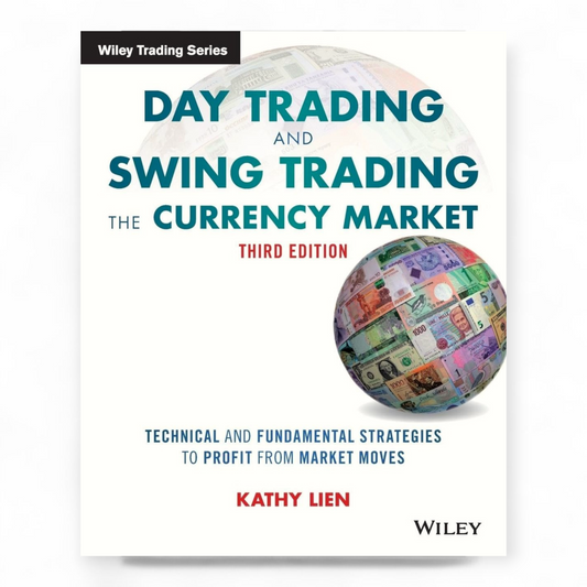 Day Trading and Swing Trading the Currency Market by Kathy Lien