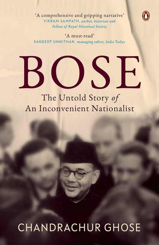 Bose: The Untold Story of an Inconvenient Nationalist book cover