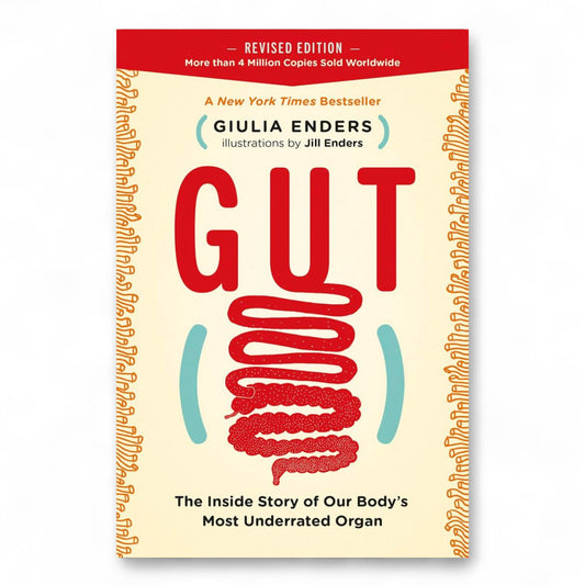 Gut: The Inside Story of Our Body's Most Underrated Organ