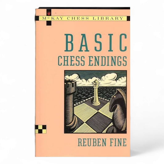 Basic Chess Endings – Reuben Fine