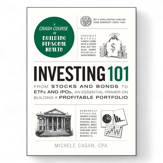 Investing 101 by Michele Cagan CPA