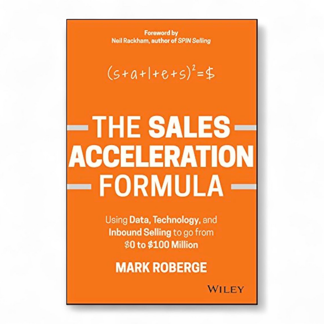 The Sales Acceleration Formula by Mark Roberge