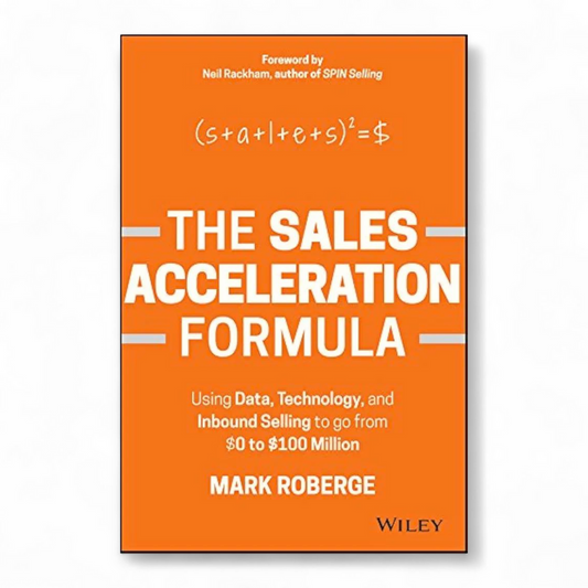 The Sales Acceleration Formula by Mark Roberge