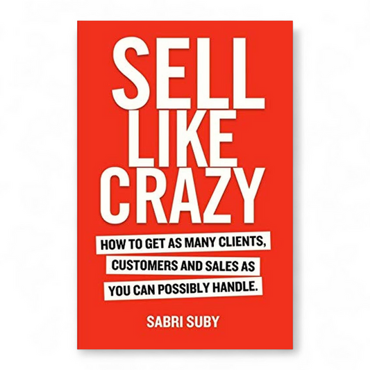 Sell like crazy by Sabri Suby