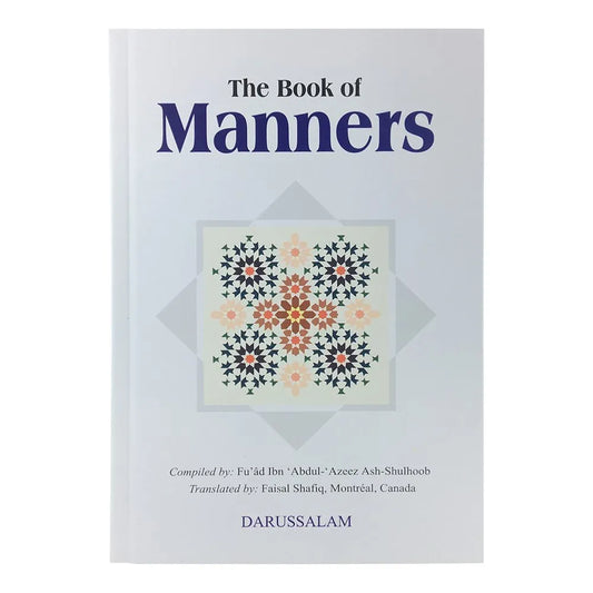 The Book of Manners by Fu'ad Ibn Ash-Shulhoob