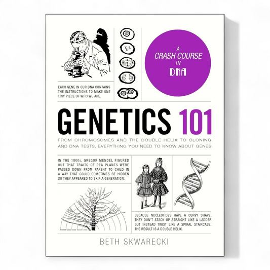 Genetics 101 by Beth Skwarecki