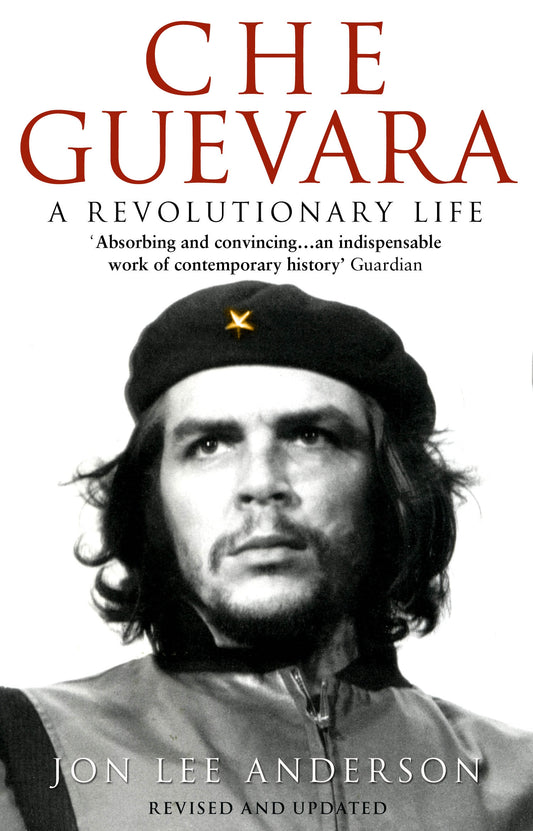 Che Guevara
A Revolutionary Life