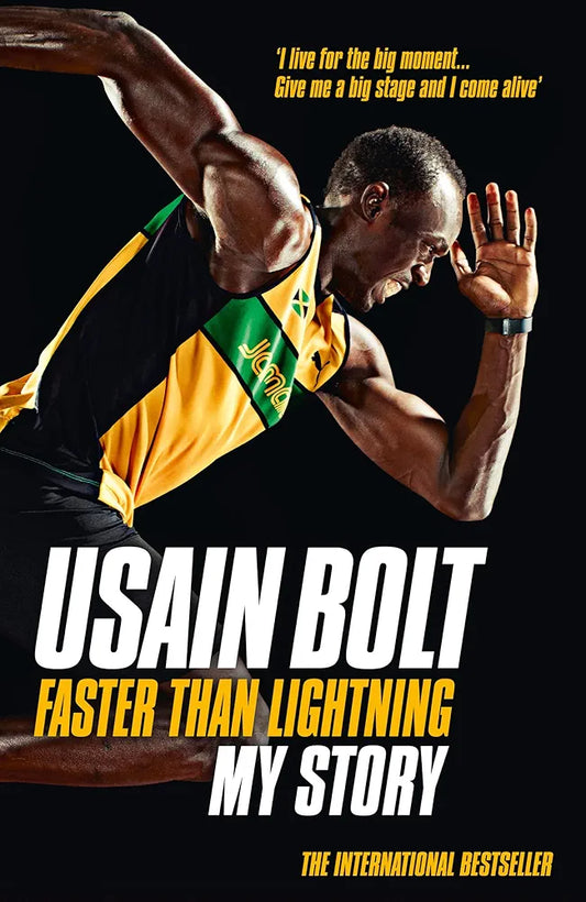 Faster than Lightning: My Autobiography: THE AUTOBIOGRAPHY OF THE EIGHT-TIME OLYMPIC GOLD MEDALIST by Usain Bolt