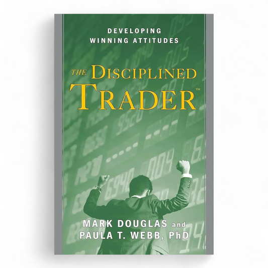 The Disciplined Trader by Mark Douglas