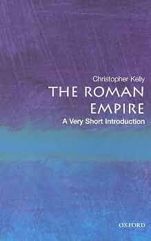 The Roman Empire by Christopher Kelly book cover
